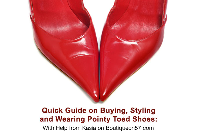 Quick Guide on Buying, Styling and Wearing Pointy Toed Shoes: With Help from Kasia on Boutiqueon57.com