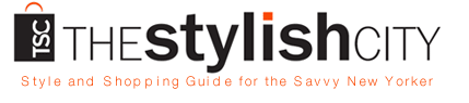 The Stylish City
Style & Shopping Guide for the Savvy New Yorker