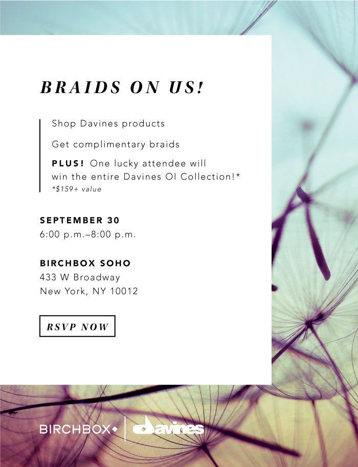 Braids on Us! Davines + Birchbox Beauty Harvest Event