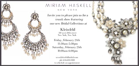 Miriam Haskell First Ever Bridal Trunk Show: 2/24 - 2/25