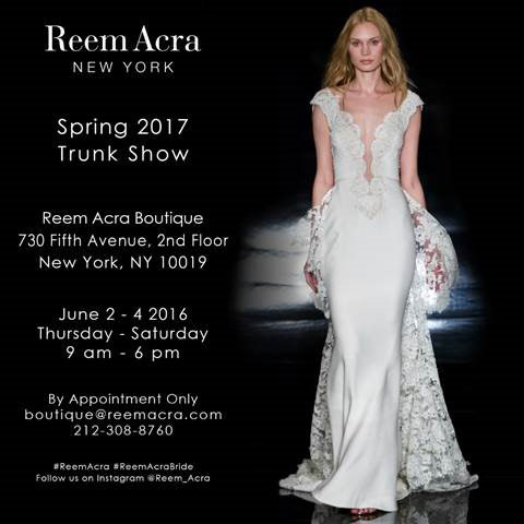 Reem Acra Bridal Spring 2017 Trunk Show