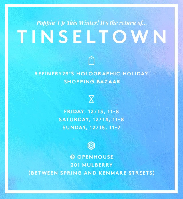 Refinery29 Tinseltown Bazaar