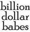 Billion Dollar Babes