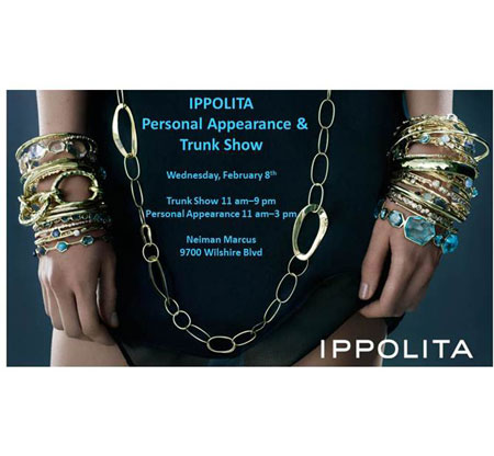 Ippolita Personal Appearance and Trunkshow: 2/8